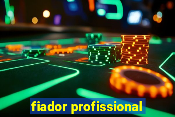 fiador profissional